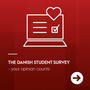 Tthe Danish Student Survey is sent to students by the Danish Agency for Higher Education and Science 
and takes of the study environment on the Danish higher education degree programmes.